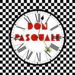 29 giugno e 1 luglio 2021: il Piccolo Opera Festival mette in scena al Teatro Verdi di Gorizia una nuova produzione del Don Pasquale, capolavoro comico di Donizetti