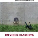 Continuano gli appuntamenti proposti da Conferenza Basaglia con la lettura di “Un virus classista” di Benedetto Saraceno